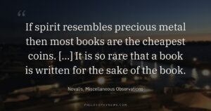 If spirit resembles precious metal then most books are the cheapest coins. […] It is so rare that a book…