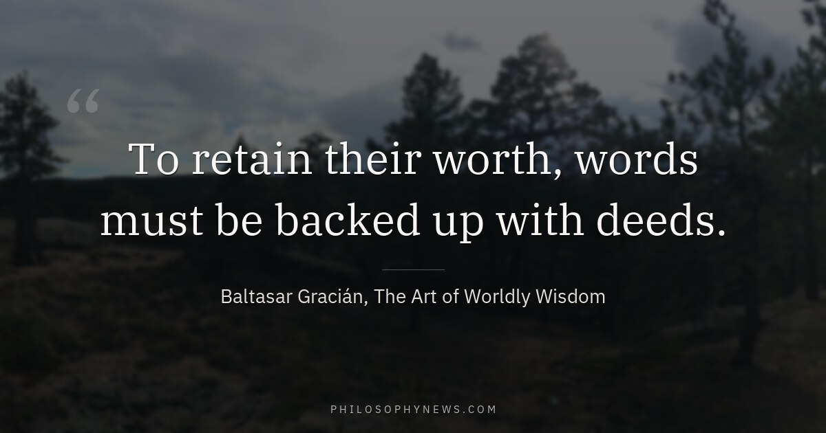 To retain their worth, words must be backed up with deeds.
