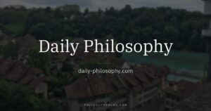 Daily Philosophy