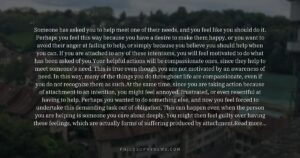 Someone has asked you to help meet one of their needs, and you feel like you should do it. Perhaps…