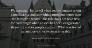 We are much better off when reality surpasses our expectations, and something turns out better than we thought it would.…