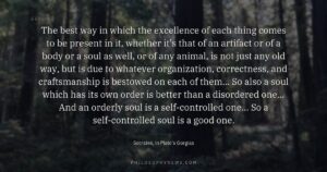 The best way in which the excellence of each thing comes to be present in it, whether it’s that of…