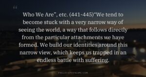 Who We Are”, etc. (441-445)“We tend to become stuck with a very narrow way of seeing the world, a way…