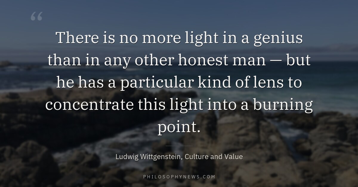 There is no more light in a genius than in any other honest man — but he has a particular…