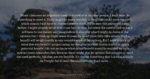 When I discover an important need in myself or in another person, I feel I must do something to meet…