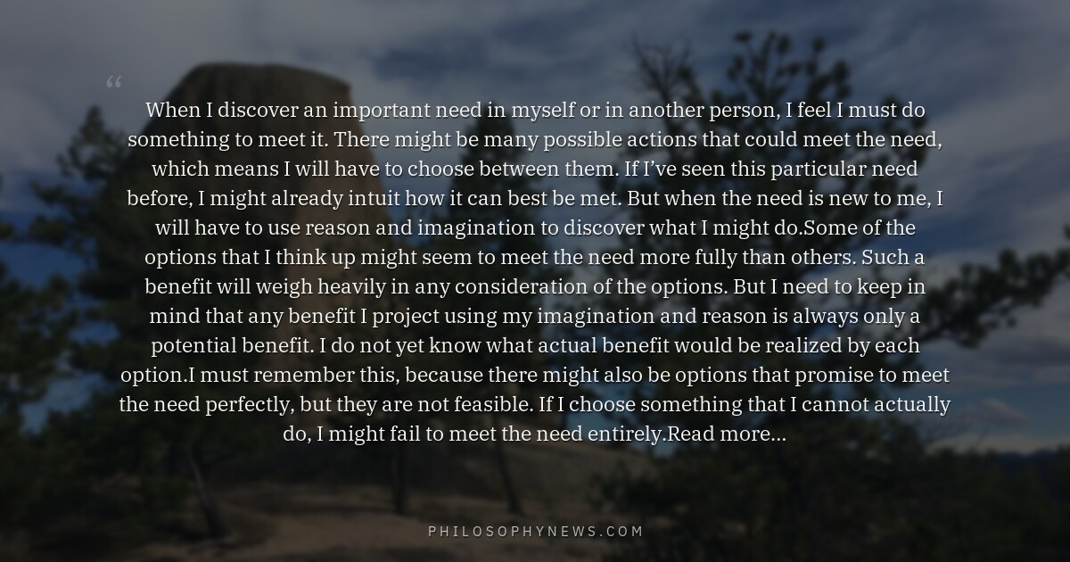 When I discover an important need in myself or in another person, I feel I must do something to meet…