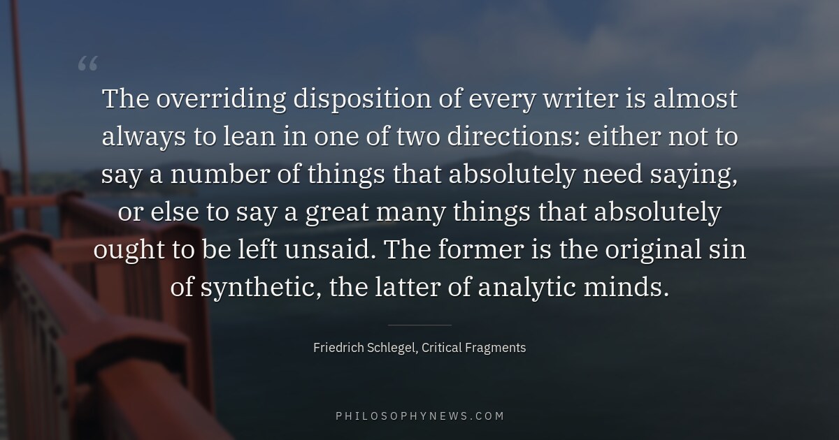 The overriding disposition of every writer is almost always to lean in one of two directions: either not to say…